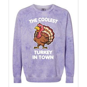 The Coolest Turkey In Town Happy Thanksgiving Great Gift Colorblast Crewneck Sweatshirt