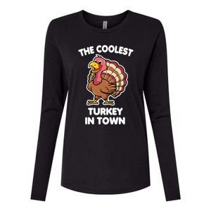 The Coolest Turkey In Town Happy Thanksgiving Great Gift Womens Cotton Relaxed Long Sleeve T-Shirt