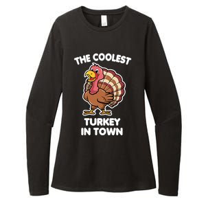 The Coolest Turkey In Town Happy Thanksgiving Great Gift Womens CVC Long Sleeve Shirt