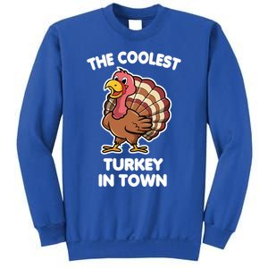 The Coolest Turkey In Town Happy Thanksgiving Great Gift Sweatshirt