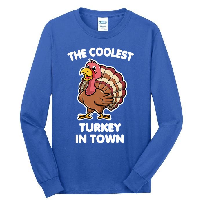 The Coolest Turkey In Town Happy Thanksgiving Great Gift Tall Long Sleeve T-Shirt