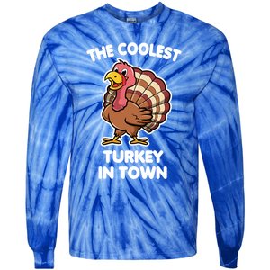 The Coolest Turkey In Town Happy Thanksgiving Great Gift Tie-Dye Long Sleeve Shirt