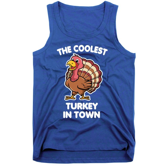 The Coolest Turkey In Town Happy Thanksgiving Great Gift Tank Top