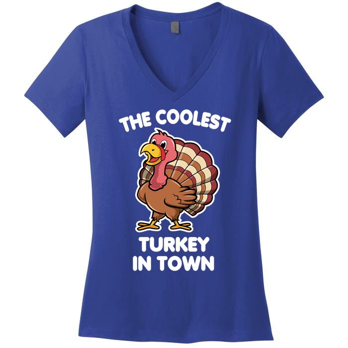 The Coolest Turkey In Town Happy Thanksgiving Great Gift Women's V-Neck T-Shirt