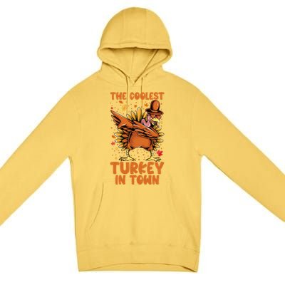 The Coolest Turkey In Town Dabbing Pilgrim Hat Thanksgiving Great Gift Premium Pullover Hoodie