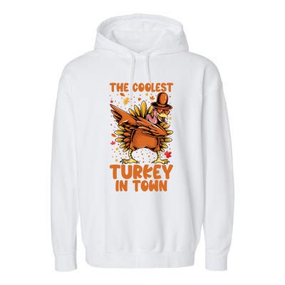 The Coolest Turkey In Town Dabbing Pilgrim Hat Thanksgiving Great Gift Garment-Dyed Fleece Hoodie