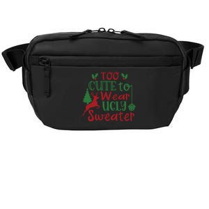 Too Cute To Wear Ugly Sweater Gift Funny Christmas Holiday Xmas Gift Crossbody Pack