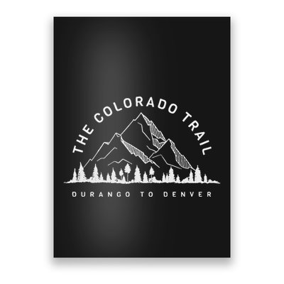 The Colorado Trail Durango To Denver Mountain Poster