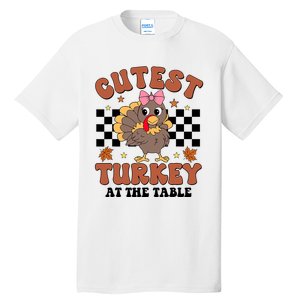 Thanksgiving Cutest Turkey At The Table Dinner Girl Tall T-Shirt