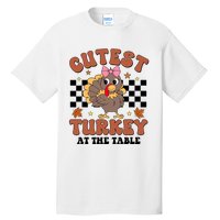 Thanksgiving Cutest Turkey At The Table Dinner Girl Tall T-Shirt