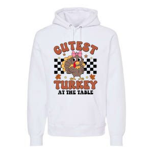 Thanksgiving Cutest Turkey At The Table Dinner Girl Premium Hoodie