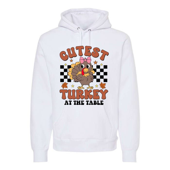 Thanksgiving Cutest Turkey At The Table Dinner Girl Premium Hoodie