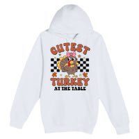 Thanksgiving Cutest Turkey At The Table Dinner Girl Premium Pullover Hoodie