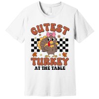 Thanksgiving Cutest Turkey At The Table Dinner Girl Premium T-Shirt