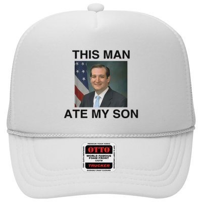 Ted Cruz This Man Ate My Son Parody Trucker Hat