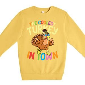 The Coolest Turkey In Town Hen Farmers Gift Premium Crewneck Sweatshirt