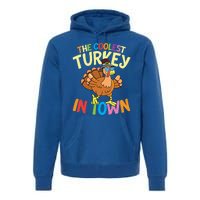 The Coolest Turkey In Town Hen Farmers Gift Premium Hoodie