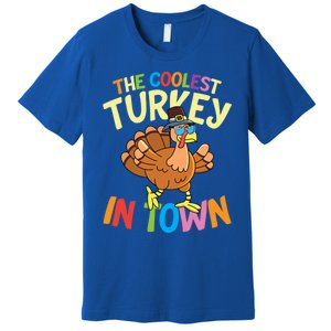 The Coolest Turkey In Town Hen Farmers Gift Premium T-Shirt