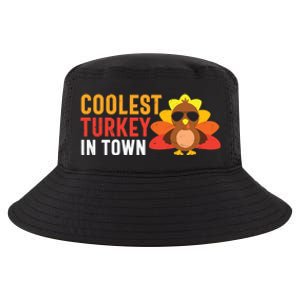 Thanksgiving Coolest Turkey In Town Thankful Gift Cool Comfort Performance Bucket Hat