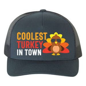 Thanksgiving Coolest Turkey In Town Thankful Gift Yupoong Adult 5-Panel Trucker Hat