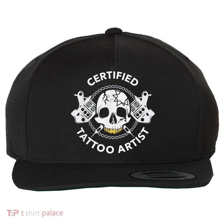 Tattooist Certified Tattoo Artist Tattoo Needle Skull Wool Snapback Cap