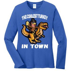 The Coolest Turkey In Town Turkey Riding Dino Thanksgiving Gift Ladies Long Sleeve Shirt