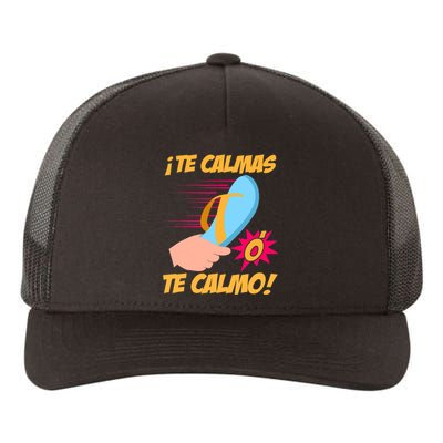 Te Calmas Ó Te Calmo Funny Spanish Funny Latina Mom Yupoong Adult 5-Panel Trucker Hat