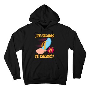 Te Calmas Ó Te Calmo Funny Spanish Funny Latina Mom Hoodie