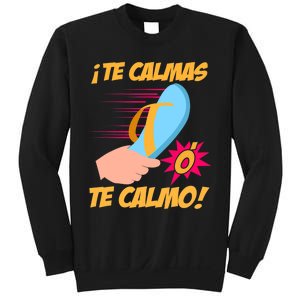 Te Calmas Ó Te Calmo Funny Spanish Funny Latina Mom Sweatshirt