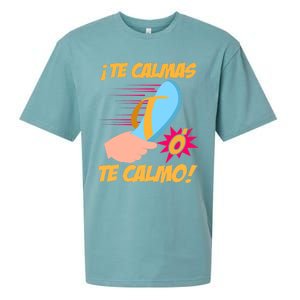 Te Calmas Ó Te Calmo Funny Spanish Funny Latina Mom Sueded Cloud Jersey T-Shirt