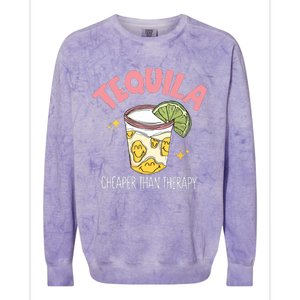 Tequila Cheape Than Therapy Funny Tequila Drinking Mexican Colorblast Crewneck Sweatshirt