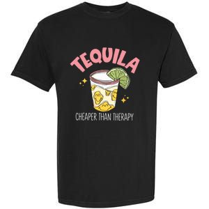 Tequila Cheape Than Therapy Funny Tequila Drinking Mexican Garment-Dyed Heavyweight T-Shirt