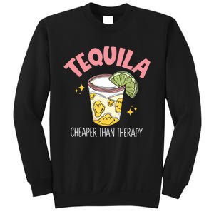 Tequila Cheape Than Therapy Funny Tequila Drinking Mexican Sweatshirt