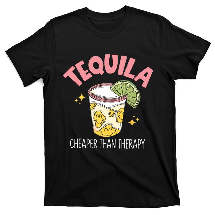 Tequila Cheape Than Therapy Funny Tequila Drinking Mexican T-Shirt