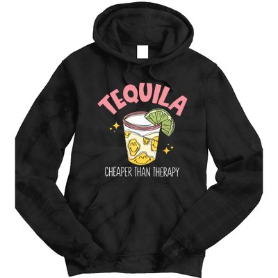 Tequila Cheape Than Therapy Funny Tequila Drinking Mexican Tie Dye Hoodie