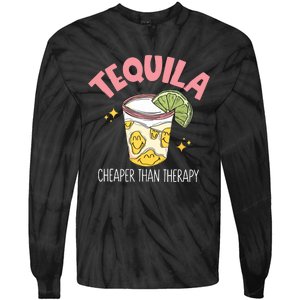 Tequila Cheape Than Therapy Funny Tequila Drinking Mexican Tie-Dye Long Sleeve Shirt