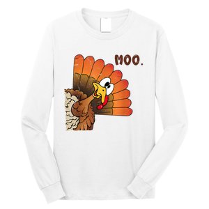 Thanksgiving Cute Turkey Moo IM A Cow Long Sleeve Shirt