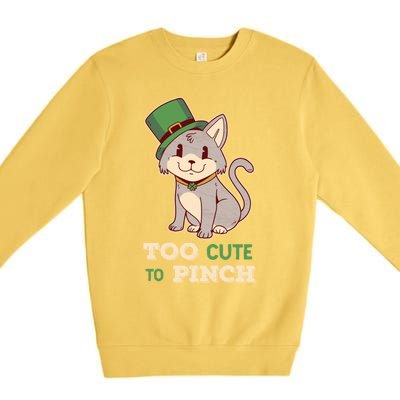 Too Cute To Pinch St Patricks Day Cat Irish Kitten Ireland Meaningful Gift Premium Crewneck Sweatshirt