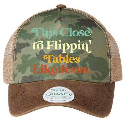 This Close To Flippin' Tables Like Jesus Legacy Tie Dye Trucker Hat