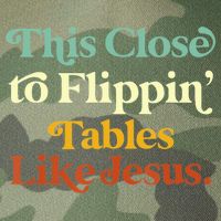 This Close To Flippin' Tables Like Jesus Legacy Tie Dye Trucker Hat