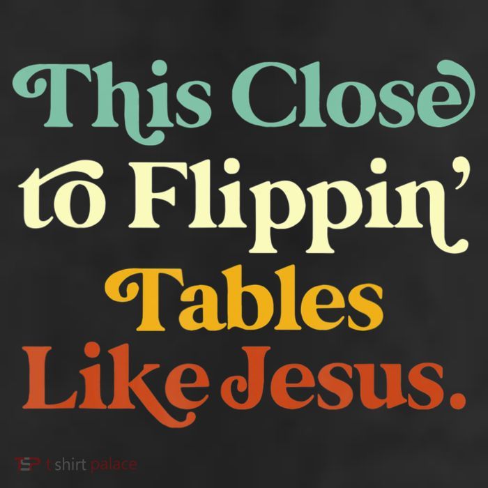 This Close To Flippin' Tables Like Jesus Cool Comfort Performance Bucket Hat