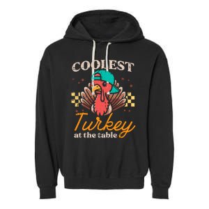 Thanksgiving Coolest Turkey At Table Garment-Dyed Fleece Hoodie