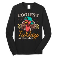 Thanksgiving Coolest Turkey At Table Long Sleeve Shirt