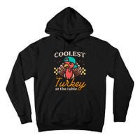 Thanksgiving Coolest Turkey At Table Tall Hoodie