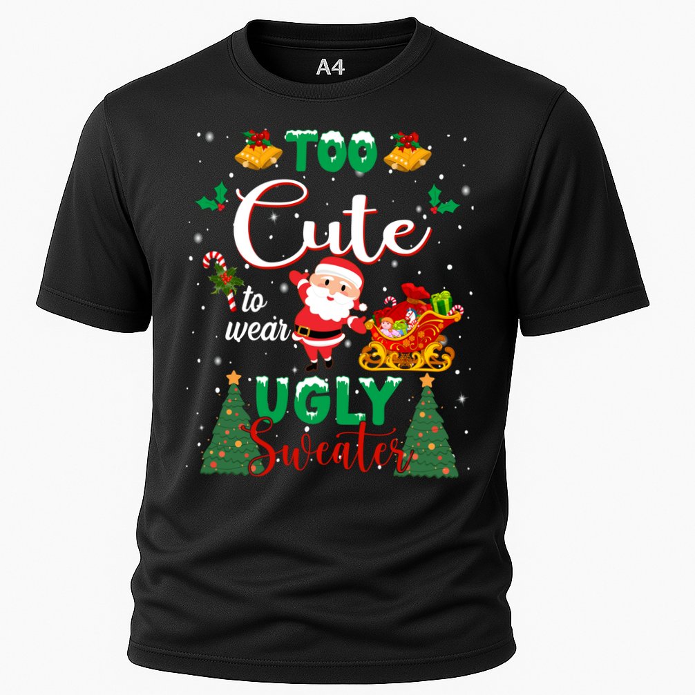 Too Cute To Wear Ugly Sweaters Christmas Cooling Performance Crew T-Shirt