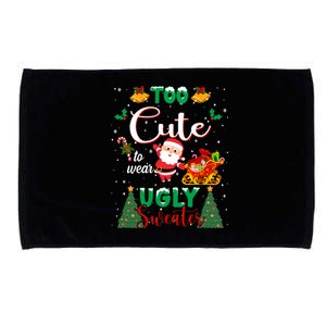 Too Cute To Wear Ugly Sweaters Christmas Microfiber Hand Towel