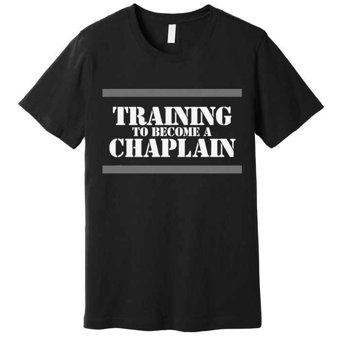 Training Chaplain Premium T-Shirt