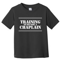 Training Chaplain Toddler T-Shirt