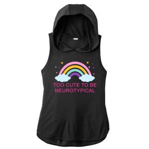 Too Cute To Be Neurotypical Rainbow Ladies PosiCharge Tri-Blend Wicking Draft Hoodie Tank