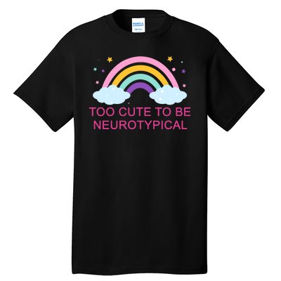 Too Cute To Be Neurotypical Rainbow Tall T-Shirt